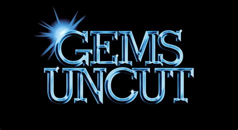 Issue 11: Gems Uncut .